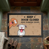 Don't Let The Cat Out No Matter What He Tells You - Cat Personalized Custom Home Decor Decorative Mat - House Warming Gift, Gift For Pet Owners, Pet Lovers