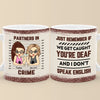 Partners In Crime - Bestie Personalized Custom Mug - Gift For Best Friends, BFF, Sisters