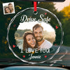 Custom Photo Drive Safe And Come Home To My Heart - Couple Personalized Custom Round Glass Ornament Car Hanger - Gift For Husband Wife, Anniversary