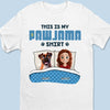 This Is My Pawjama Shirt - Dog Personalized Custom Unisex T-shirt, Premium T-shirt, Hoodie - Gift For Pet Owners, Pet Lovers