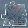 No One Could Ever Replace You - Bestie Personalized Custom Puzzle Shaped Acrylic Plaque - Gift For Best Friends, BFF, Sisters