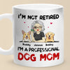 A Professional Dog Mom - Dog Personalized Custom Mug - Appreciation, Retirement Gift For Coworkers, Work Friends, Colleagues, Family Members, Pet Owners, Pet Lovers