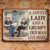 A Lovely Lady And A Grumpy Old Man Live Here - Couple Personalized Custom Home Decor Metal Sign - House Warming Gift For Husband Wife, Anniversary