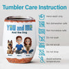 Just You, Me And Furry Friends - Couple Personalized Custom Wine Tumbler - Gift For Husband Wife, Anniversary, Pet Owners, Pet Lovers