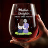 A Heartwarming Tribute To The Love That Never Ends - Family Personalized Custom Wine Glass - Gift For Mom, Daughter