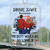 My Butt Would Be So Lonely Without You - Couple Personalized Custom Car Ornament - Acrylic Custom Shaped - Gift For Husband Wife, Anniversary