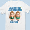 I Have The Best Mom Ever - Family Personalized Custom Unisex T-shirt, Premium T-shirt, Hoodie - Mother's Day, Gift For Mom, Daughter