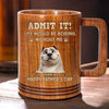 I’m Your Daily Dose Of Chaos - Dog Personalized Custom Wooden Mug - Father's Day, Gift For Dad, Pet Owners, Pet Lovers