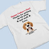 Dad, You’re Paws-itively The Best - Dog Personalized Custom Unisex T-shirt, Premium T-shirt, Hoodie - Father's Day, Gift For Dad, Pet Owners, Pet Lovers