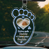 Custom Photo Drive Safe For Your Baby - Family Personalized Custom Car Ornament - Acrylic Custom Shaped - Father's Day, Gift For Dad