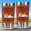I Make Your Day, Admit It - Dog Personalized Custom Printed Leather Tumbler - Father's Day, Gift For Pet Owners, Pet Lovers
