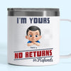 Forever Yours, No Returns Or Refunds - Family Personalized Custom 14oz Stainless Steel Tumbler With Handle - Father's Day, Gift For Dad, Grandpa