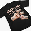 Unisex T-shirt, Premium T-shirt, Hoodie - Personalized Father's Day Birthday Gifts For Dad, Grandpa - Best Dad Ever