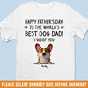 You Had Me At Woof - Dog Personalized Custom Unisex T-shirt, Premium T-shirt, Hoodie - Father's Day, Gift For Dad, Pet Owners, Pet Lovers