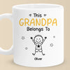Custom Mug - Personalized Birthday Gifts For Dad, Grandpa - Grandpa Belongs To Kids