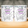 Custom 3D Inflated Effect Printed Mug - Personalized Birthday Gifts For Mom, Daughter - My First Best Friend