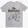 Custom Unisex T-shirt, Premium T-shirt, Hoodie - Personalized Father's Day Birthday Gifts For Dad, Grandpa - The Blackfather