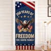 Custom Door Cover - Personalized America 250th Anniversary Gifts For Mom, Dad, Brother, Sister, Kids - Born To Celebrate Freedom