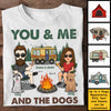 You Me & The Dogs Making Memories - Personalized Unisex T-shirt, Hoodie - Gift For Couples, Gift For Camping Lovers