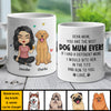 If I Had A Different Mum, I Would Bite Her In The Tits And Run To You - Gift For Dog Mum, Personalized Mug