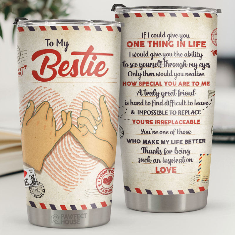 A Truly Great Friend Is Hard To Find You Are Irreplaceable - Tumbler - To My Bestie, Gift For Bestie, Best Friend, Sister, Birthday Gift For Bestie And Friend