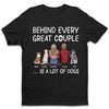 Behind Us - Dog Personalized Custom Unisex T-shirt, Hoodie, Sweatshirt - Gift For Couples, Pet Owners, Pet Lovers