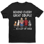 Behind Us - Dog Personalized Custom Unisex T-shirt, Hoodie, Sweatshirt - Gift For Couples, Pet Owners, Pet Lovers