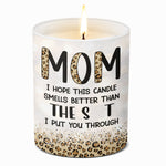 I Hope This Candle Smells Better - Family Smokeless Scented Candle - Mother's Day, Birthday Gift For Mom