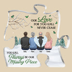 Our Love For You Will Never Cease - Memorial Personalized Custom Puzzle Shaped Acrylic Plaque - Sympathy Gift, Gift For Family Members