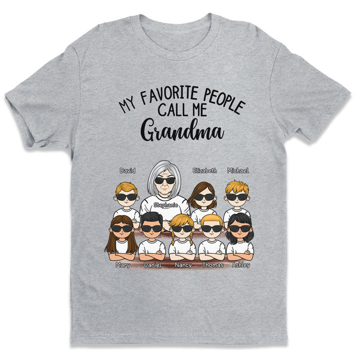 My Favorite People Call Me Granny - Family Personalized Custom Unisex T-Shirt, Hoodie, Sweatshirt - Birthday Gift For Mom, Grandma