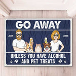 Go Away If You Don't Have Pet Treats - Dog & Cat Personalized Custom Decorative Mat - Gift For Pet Owners, Pet Lovers