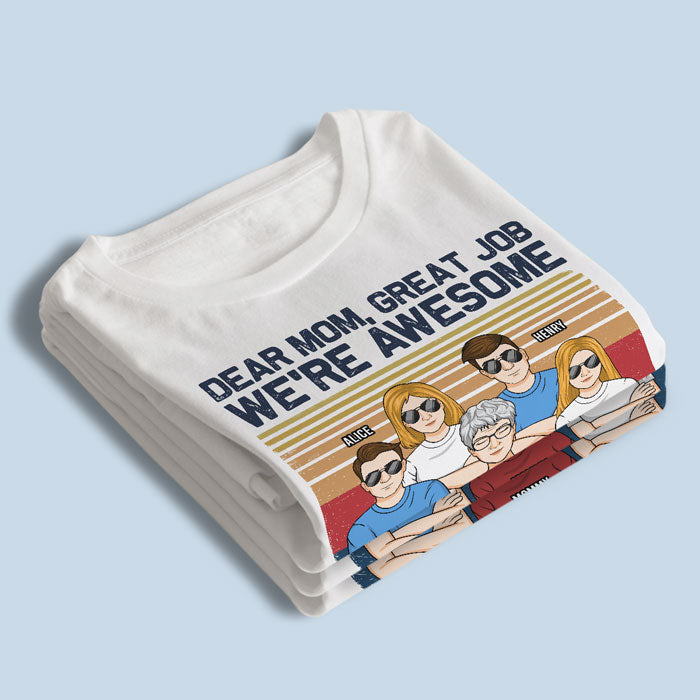 Great Job, We Are Awesome - Family Personalized Custom Unisex T-shirt, Hoodie, Sweatshirt - Mother's Day, Birthday Gift For Mom