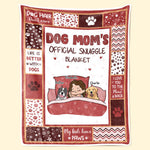 Dog Mom's Official Snuggle Blanket - Dog Personalized Custom Blanket - Gift For Pet Owners, Pet Lovers