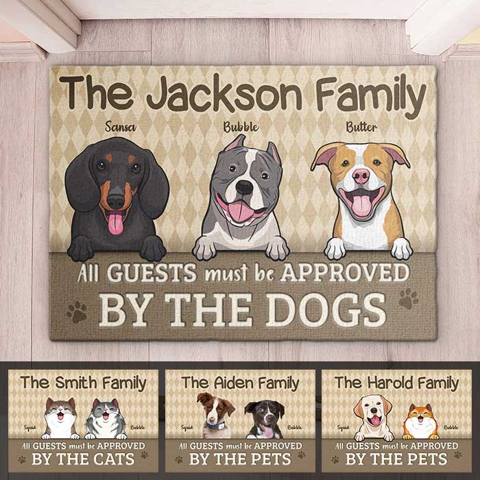 All Guests Must Be Approved By The Pets - Personalized Decorative Mat - Upload Image, Gift For Pet Lovers, Pet Owners, Pet Gift