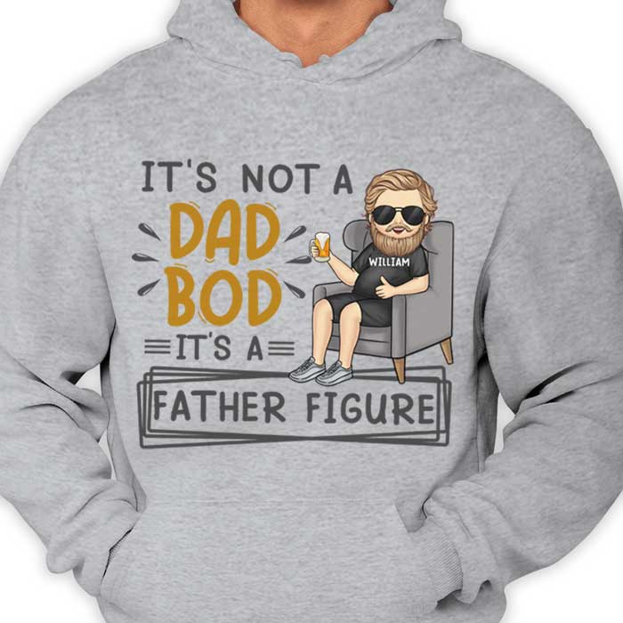 It's Not A Dad Bod - Gift For Dad, Grandpa - Personalized Unisex T-shirt, Hoodie