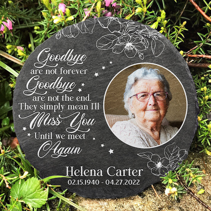 Goodbyes Are Not The End - Personalized Memorial Stone, Human Grave Marker - Upload Image, Memorial Gift, Sympathy Gift