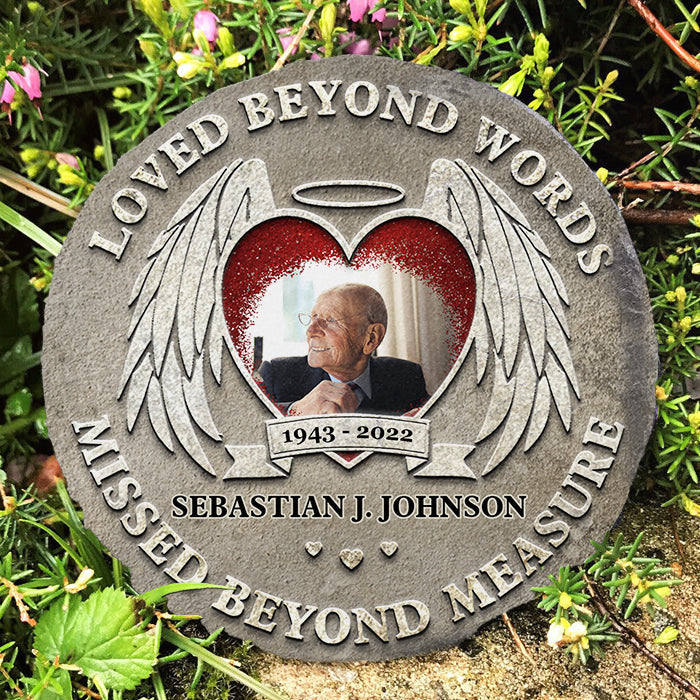 Loved Beyond Words, Missed Beyond Measure - Personalized Memorial Stone, Human Grave Marker - Upload Image, Memorial Gift, Sympathy Gift