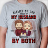 Blessed By God, Spoiled By My Husband - Anniversary Gifts, Gift For Couples, Personalized Unisex T-shirt, Hoodie