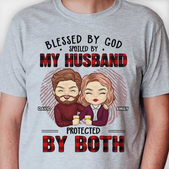 Blessed By God, Spoiled By My Husband - Anniversary Gifts, Gift For Couples, Personalized Unisex T-shirt, Hoodie
