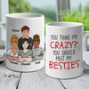I Hope We're Friends - Gifts For Besties, Sisters And Friends - Personalized Mug