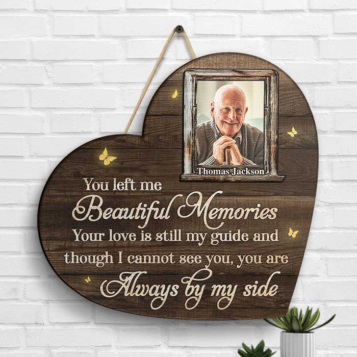 Though I Can't See You, You're Always By My Side - Upload Image, Personalized Shaped Wood Sign