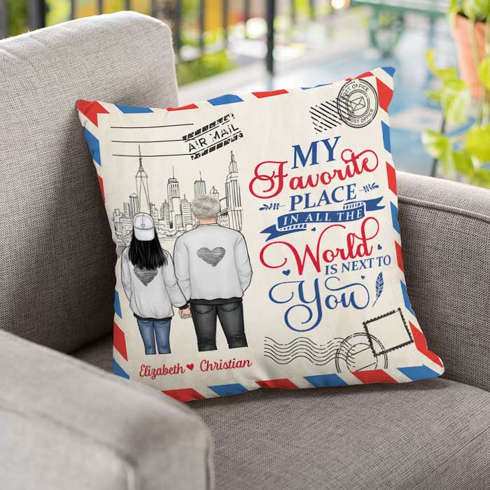 My Favorite Place In All The World Is Next To You - Gift For Couples, Personalized Pillow (Insert Included)