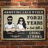 Annoying Each Other For Many Years - Personalized Metal Sign