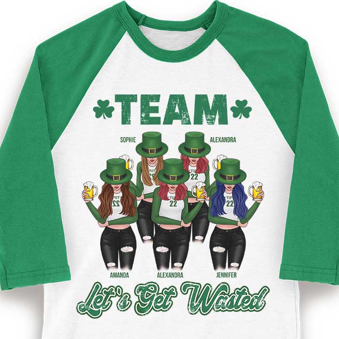 Hey! Let's Get Wasted - Gift For Besties, Personalized St. Patrick's Day Unisex Raglan Shirt