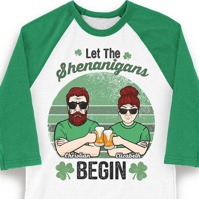 Let's Begin The Shenanigans - Gift For Couples, Husband Wife, Personalized St. Patrick's Day Unisex Raglan Shirt