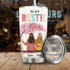 To My Bestie - Thank You For Standing By My Side - Personalized Tumbler