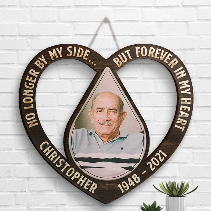 No Longer By My Side, But Forever In My Heart - Upload Image, Husband Wife, Personalized Shaped Wood Sign