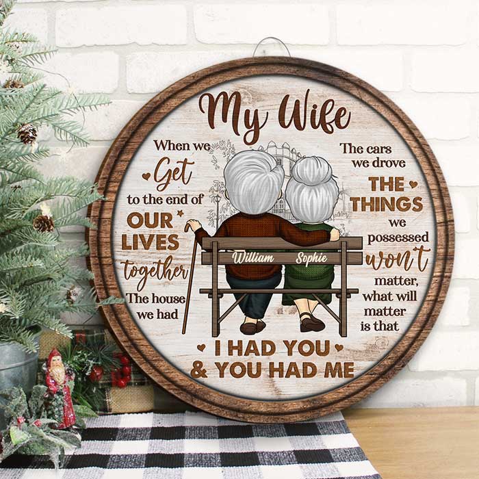 What Will Matter Is That I Had You And You Had Me - Gift For Couples, Personalized Door Sign