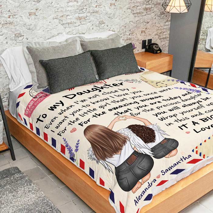 To My Daughter, Even When I'm Not Close By I Want You To Know I Love You  - Personalized Blanket