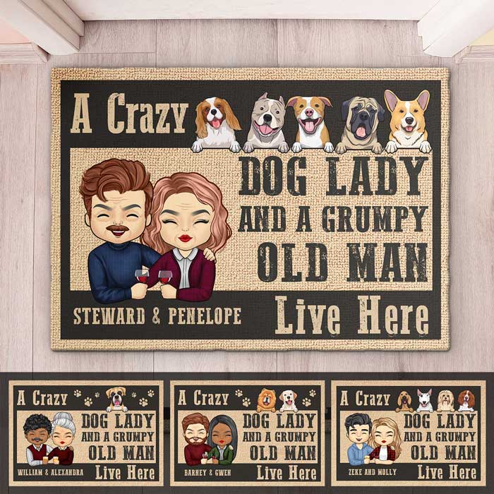 A Crazy Dog Lady And Her Grumpy Old Man Live Here -  Personalized Decorative Mat